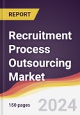 Recruitment Process Outsourcing (RPO) Market Report: Trends, Forecast and Competitive Analysis to 2030- Product Image