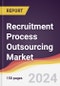 Recruitment Process Outsourcing (RPO) Market Report: Trends, Forecast and Competitive Analysis to 2031 - Product Thumbnail Image