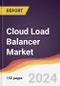 Cloud Load Balancer Market Report: Trends, Forecast and Competitive Analysis to 2031 - Product Image