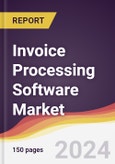 Invoice Processing Software Market Report: Trends, Forecast and Competitive Analysis to 2030- Product Image