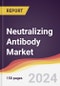 Neutralizing Antibody Market Report: Trends, Forecast and Competitive Analysis to 2030 - Product Thumbnail Image