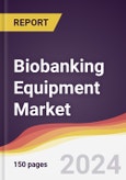 Biobanking Equipment Market Report: Trends, Forecast and Competitive Analysis to 2030- Product Image