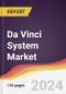 Da Vinci System Market Report: Trends, Forecast and Competitive Analysis to 2031 - Product Thumbnail Image