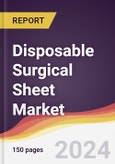 Disposable Surgical Sheet Market Report: Trends, Forecast and Competitive Analysis to 2031- Product Image