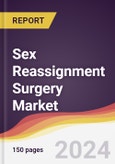 Sex Reassignment Surgery Market Report: Trends, Forecast and Competitive Analysis to 2030- Product Image