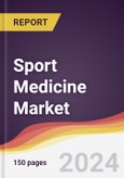 Sport Medicine Market Report: Trends, Forecast and Competitive Analysis to 2030- Product Image