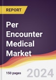 Per Encounter Medical Market Report: Trends, Forecast and Competitive Analysis to 2030- Product Image