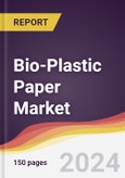 Bio-Plastic Paper Market Report: Trends, Forecast and Competitive Analysis to 2030- Product Image