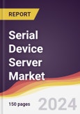 Serial Device Server Market Report: Trends, Forecast and Competitive Analysis to 2030- Product Image