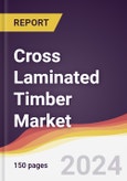 Cross Laminated Timber Market Report: Trends, Forecast and Competitive Analysis to 2030- Product Image