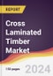 Cross Laminated Timber Market Report: Trends, Forecast and Competitive Analysis to 2030 - Product Image