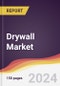 Drywall Market Report: Trends, Forecast and Competitive Analysis to 2030 - Product Image