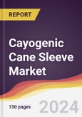 Cayogenic Cane Sleeve Market Report: Trends, Forecast and Competitive Analysis to 2030- Product Image