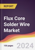 Flux Core Solder Wire Market Report: Trends, Forecast and Competitive Analysis to 2030- Product Image