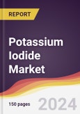 Potassium Iodide Market Report: Trends, Forecast and Competitive Analysis to 2030- Product Image