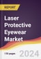 Laser Protective Eyewear Market Report: Trends, Forecast and Competitive Analysis to 2030 - Product Image