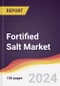 Fortified Salt Market Report: Trends, Forecast and Competitive Analysis to 2030 - Product Image