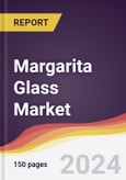 Margarita Glass Market Report: Trends, Forecast and Competitive Analysis to 2030- Product Image