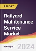 Railyard Maintenance Service Market Report: Trends, Forecast and Competitive Analysis to 2030- Product Image