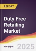 Duty Free Retailing Market Report: Trends, Forecast and Competitive Analysis to 2031- Product Image