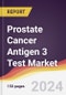 Prostate Cancer Antigen 3 Test Market Report: Trends, Forecast and Competitive Analysis to 2030 - Product Thumbnail Image