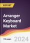 Arranger Keyboard Market Report: Trends, Forecast and Competitive Analysis to 2030 - Product Thumbnail Image