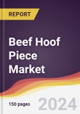 Beef Hoof Piece Market Report: Trends, Forecast and Competitive Analysis to 2030- Product Image