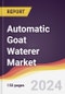 Automatic Goat Waterer Market Report: Trends, Forecast and Competitive Analysis to 2030 - Product Image