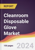 Cleanroom Disposable Glove Market Report: Trends, Forecast and Competitive Analysis to 2030- Product Image