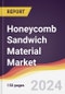 Honeycomb Sandwich Material Market Report: Trends, Forecast and Competitive Analysis to 2030 - Product Image