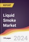 Liquid Smoke Market Report: Trends, Forecast and Competitive Analysis to 2030 - Product Image