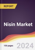 Nisin Market Report: Trends, Forecast and Competitive Analysis to 2030- Product Image