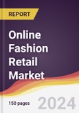 Online Fashion Retail Market Report: Trends, Forecast and Competitive Analysis to 2030- Product Image