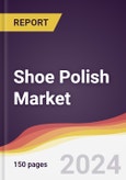 Shoe Polish Market Report: Trends, Forecast and Competitive Analysis to 2030- Product Image