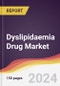 Dyslipidaemia Drug Market Report: Trends, Forecast and Competitive Analysis to 2030 - Product Image