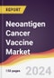 Neoantigen Cancer Vaccine Market Report: Trends, Forecast and Competitive Analysis to 2030 - Product Thumbnail Image