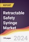 Retractable Safety Syringe Market Report: Trends, Forecast and Competitive Analysis to 2030 - Product Image