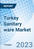 Turkey Sanitary ware Market: Growth, Size, Outlook, Companies, Revenue, Analysis, Industry, Trends, Forecast, Value & Share:Market Forecast By Product Type, By Material, By Metal And Competitive Landscape- Product Image