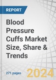 Blood Pressure Cuffs Market Size, Share & Trends by Type (Automated, Manual), Size (8-19 cm, 19 cm & Above), Usage (Reusable, Disposable), Age Group (Infants & children, Adults), Distribution Channel (Online, Offline), End User (Hospitals, Clinics) - Global Forecast to 2029- Product Image