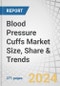 Blood Pressure Cuffs Market Size, Share & Trends by Type (Automated, Manual), Size (8-19 cm, 19 cm & Above), Usage (Reusable, Disposable), Age Group (Infants & children, Adults), Distribution Channel (Online, Offline), End User (Hospitals, Clinics) - Global Forecast to 2029 - Product Image