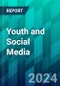 Youth and Social Media: How US Kids and Teens Use Platforms From TikTok to Snapchat to YouTube - Product Thumbnail Image