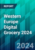 Western Europe Digital Grocery 2024: Online Sales Accelerate as Click and Collect Gains Momentum and Consumers Seek Deals in Loyalty Apps- Product Image