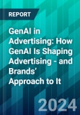 GenAI in Advertising: How GenAI Is Shaping Advertising - and Brands’ Approach to It- Product Image