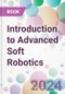 Introduction to Advanced Soft Robotics - Product Image