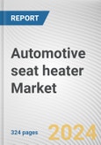 Automotive seat heater Market By Type: Global Opportunity Analysis and Industry Forecast, 2024-2033- Product Image