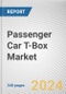 Passenger Car T-Box Market By Type: Global Opportunity Analysis and Industry Forecast, 2024-2033 - Product Image