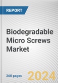 Biodegradable Micro Screws Market By Application: Global Opportunity Analysis and Industry Forecast, 2024-2033- Product Image