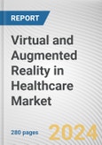 Virtual and Augmented Reality in Healthcare Market By Component: Global Opportunity Analysis and Industry Forecast, 2024-2033- Product Image