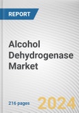 Alcohol Dehydrogenase Market By Type: Global Opportunity Analysis and Industry Forecast, 2024-2033- Product Image