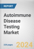 Autoimmune Disease Testing Market By Product Type: Global Opportunity Analysis and Industry Forecast, 2024-2033- Product Image